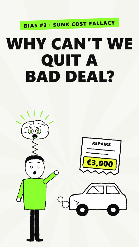 Bias #3: Sunk cost fallacy cover, Why can't we quit a bad deal?